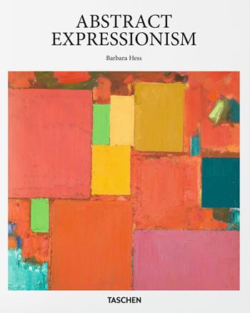 Abstract expressionism. Ediz. illustrata - Barbara Hess - Libro Taschen 2022, Basic Art | Libraccio.it