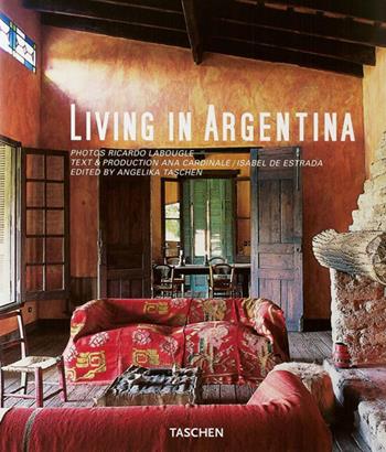 Living in Argentina. Ediz. multilingue  - Libro Taschen 2008, Jumbo | Libraccio.it