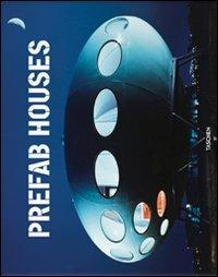Prefab houses. Ediz. italiana, spagnola e portoghese  - Libro Taschen 2010, Varia | Libraccio.it