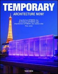 Architecture now! Temporary. Ediz. italiana, spagnola e portoghese - Philip Jodidio - Libro Taschen 2011, Midi | Libraccio.it