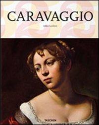 Caravaggio - Gilles Néret - Libro Taschen 2013, Kleine Reihen | Libraccio.it