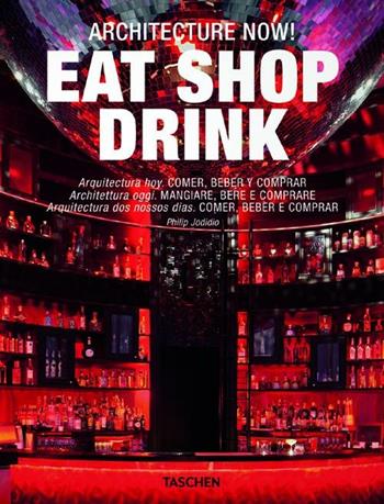 Architecture now! Eat shop drink. Ediz. italiana, spagnola e portoghese  - Libro Taschen 2012, Midi | Libraccio.it