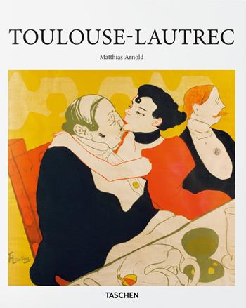 Toulouse-Lautrec. Ediz. inglese - Matthias Arnold - Libro Taschen 2022 | Libraccio.it