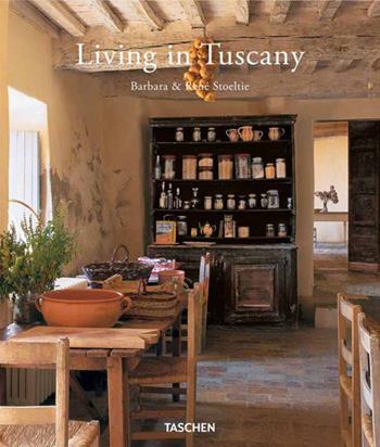 Living in Tuscany. Ediz. italiana, spagnola e portoghese - Barbara Stoeltie, René Stoeltie - Libro Taschen 2012, Varia 25 | Libraccio.it