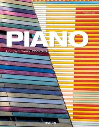 Piano. Complete works 1966-2014. Ediz. italiana, spagnola e portoghese - Philip Jodidio - Libro Taschen 2017 | Libraccio.it