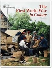 The first world war in colour. Ediz. illustrata