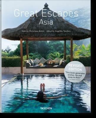 Great escapes Asia. Ediz. inglese, francese e tedesca - Angelika Taschen, Christiane Reiter - Libro Taschen 2017, Jumbo | Libraccio.it