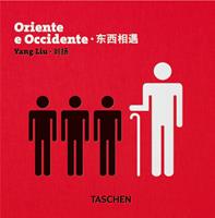 Oriente e occidente. Ediz. italiana, inglese e cinese - Yang Liu - Libro Taschen 2015, Varia | Libraccio.it