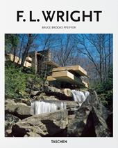 F. L. Wright. Ediz. illustrata