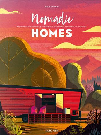 Nomadic Homes. Architecture on the move. Ediz. italiana, spagnola e portoghese - Philip Jodidio - Libro Taschen 2017, Varia | Libraccio.it
