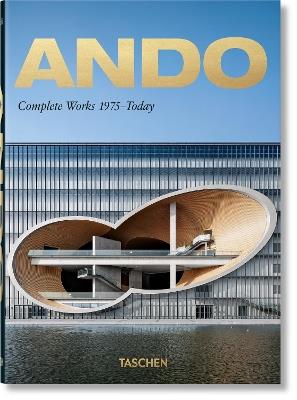 Ando. Complete works 1975-today. Ediz. inglese, francese e tedesca. 40th Anniversary Edition - Philip Jodidio - Libro Taschen 2020 | Libraccio.it