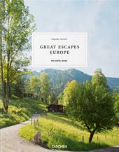 Great Escapes Europe. The Hotel Book. Ediz. inglese, francese e tedesca
