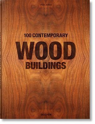 100 contemporary wood buildings. Ediz. inglese, francese e tedesca - Philip Jodidio - Libro Taschen 2021, Bibliotheca Universalis | Libraccio.it