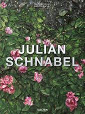 Julian Schnabel. Ediz. inglese, francese e tedesca