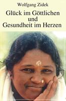   Gl&uuml;ck im G&ouml;ttlichen und Gesundheit im Herzen