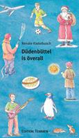   Düdenbüttel is överall