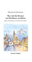 Was sich die Bremer am Herdfeuer erzählten