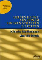   Lernen heißt, aus seinem eigenen Schatten zu treten