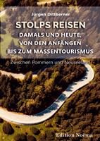   Stolps Reisen: Damals und heute, von den Anfängen bis zum Massentourismus