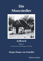   Die Moorsiedler Buch 2: Aufbruch