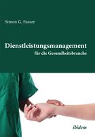   Dienstleistungsmanagement f&uuml;r die Gesundheitsbranche