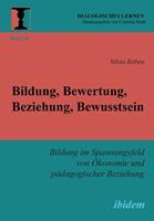 Bildung, Bewertung, Beziehung, Bewusstsein