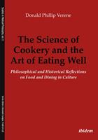 The Science of Cookery and the Art of Eating Well