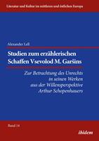   Studien zum erz&auml;hlerischen Schaffen Vsevolod M. Gar&scaron;ins