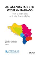   An Agenda for Western Balkans: From Elite Politics to Social Sustainability
