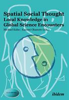   Spatial Social Thought: Local Knowledge in Global Science Encounters