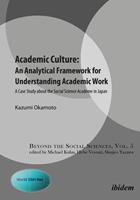   Academic Culture: An Analytical Framework for Understanding Academic Work
