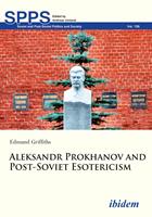   Aleksandr Prokhanov and Post-Soviet Esotericism
