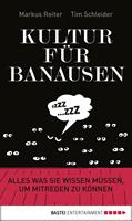   Kultur für Banausen