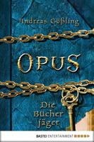   OPUS - Die B&uuml;cherj&auml;ger
