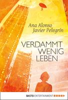   Verdammt wenig Leben