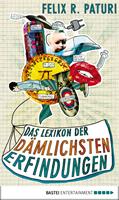   Das Lexikon der dämlichsten Erfindungen