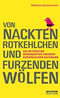   Von nackten Rotkehlchen und furzenden Wölfen