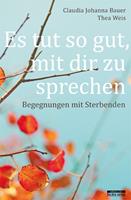 Es tut so gut, mit dir zu sprechen