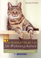   Das Wohlf&uuml;hlbuch f&uuml;r Wohnungskatzen