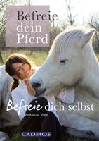   Befreie dein Pferd
