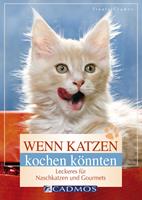   Wenn Katzen kochen k&ouml;nnten
