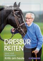  Dressurreiten - Ideal und Wirklichkeit