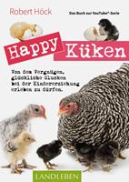   Happy K&uuml;ken &bull; Das Buch zur YouTube-Serie Happy Huhn