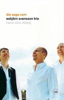   Die Saga vom Esbjörn Svensson Trio