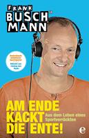   Am Ende kackt die Ente!