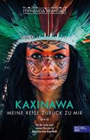   Kaxinawa - Meine Reise zurück zu mir