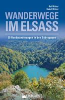   Wanderwege im Elsass. 25 Rundwanderungen in den Südvogesen
