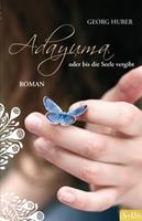   ADAYUMA oder bis die Seele vergibt