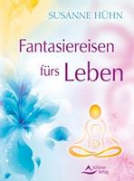 Fantasiereisen fürs Leben