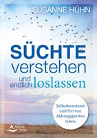   Süchte verstehen und endlich loslassen
